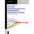 Active Pharmaceutical Ingredient Manufacturing: Nondestructive Creation