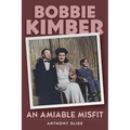 Bobbie Kimber: An Amiable Misfit