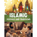 Islamic Festivals and Traditions