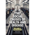 The Social Causes of Health and Disease