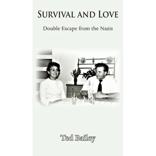 Survival and Love: Double Escape from the Nazis