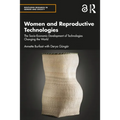 Women and Reproductive Technologies: The Socio-Economic Development of Technologies Changing the World