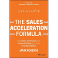 The Sales Acceleration Formula: Using Data, Technology, and Inbound Selling to Go from $0 to $100 Million