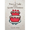 A Piece of Cake with a Sprinkle of Kindness