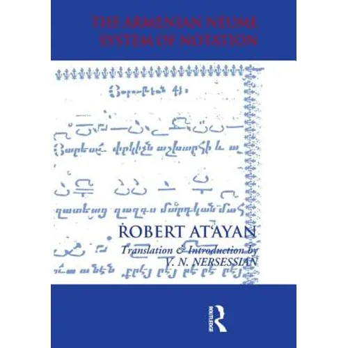 Armenian Neume System of Notation: Study and Analysis
