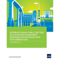 International Public Sector Accounting Standards Implementation Road Map for Uzbekistan