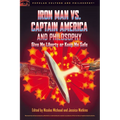 Iron Man vs. Captain America and Philosophy