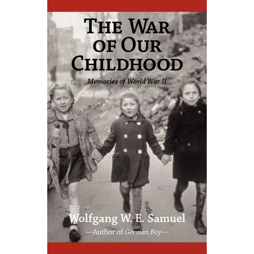 The War of Our Childhood: Memories of World War II