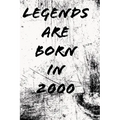 Legends Are Born in 2000