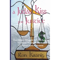 A Judas Kiss For Justice