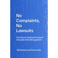 No Complaints, No Lawsuits: The Guiding Principles of Quality Risk Management
