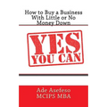 How to Buy a Business With Little or No Money Down