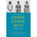 Jackie, Ethel, Joan