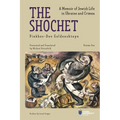 The Shochet (Vol. 1): A Memoir of Jewish Life in Ukraine and Crimea