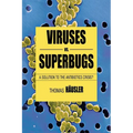 Viruses vs. Superbugs: A Solution to the Antibiotics Crisis?