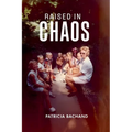 Raised In Chaos