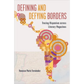 Defining and Defying Borders: Tracing Hispanism Across Literary Magazines