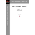 Rosa Luxemburg Volume I