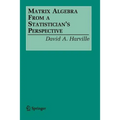 Matrix Algebra from a Statistician's Perspective