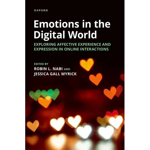 Emotions in the Digital World: Exploring Affective Experience and Expression in Online Interactions