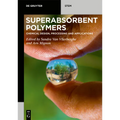 Superabsorbent Polymers: Chemical Design, Processing and Applications