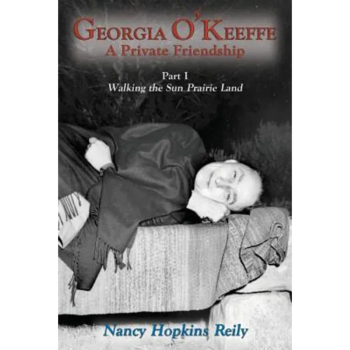 Georgia O'Keeffe, A Private Friendship, Part I Softcover