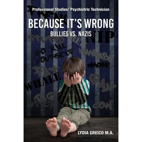 Because It's Wrong: Bullies vs. Nazis