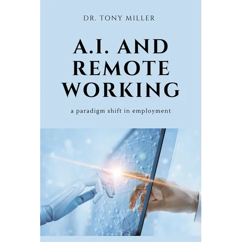 A.I. and Remote Working: A Paradigm Shift in Employment