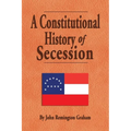 A Constitutional History of Secession