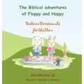The Biblical adventures of Floppy and Hoppy: Bedtime Devotionals for Children