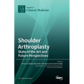 Shoulder Arthroplasty: State of the Art and Future Perspectives