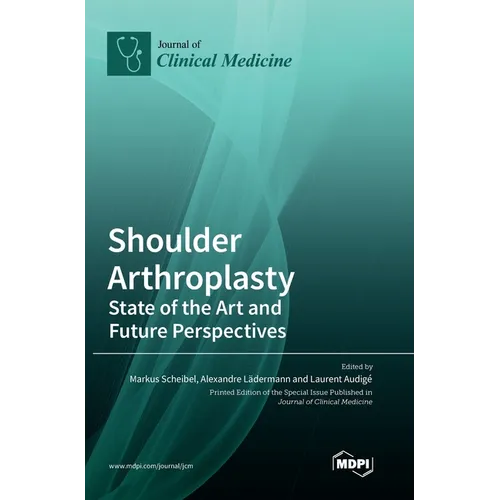 Shoulder Arthroplasty: State of the Art and Future Perspectives