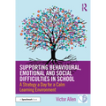Supporting Behavioural, Emotional and Social Difficulties in School: A Strategy a Day for a Calm Learning Environment