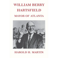 William Berry Hartsfield: Mayor of Atlanta