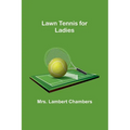 Lawn Tennis for Ladies