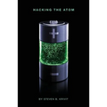 Hacking the Atom: Explorations in Nuclear Research, Vol. 1
