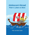 Adolescent Abroad: Peter's Letters to Mom