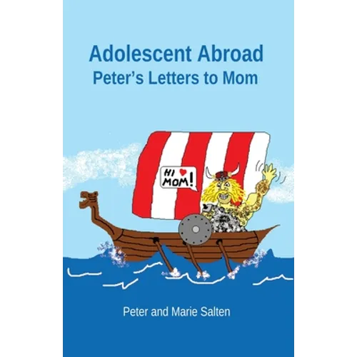 Adolescent Abroad: Peter's Letters to Mom