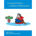 A Cartoon Primer of Modern Mathematics