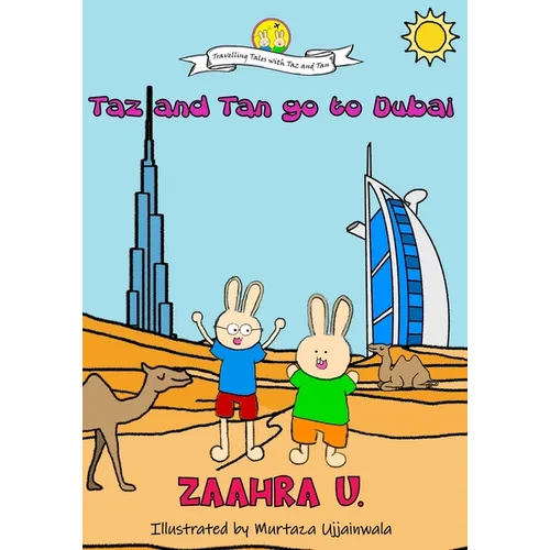 Taz and Tan go to Dubai: Rabbits go on a Adventure. Travel, explore and learn new things. Knowledge and Trivia Quiz.