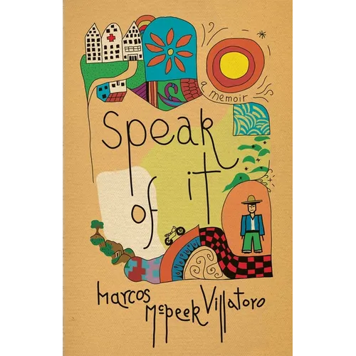 Speak of It: A Memoir