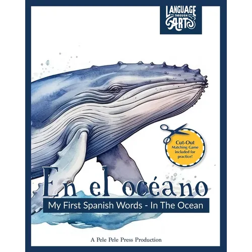 En el océano: My First Spanish Words - In The Ocean. An Early Development Immersion Language Learning Book for Budding Bilingual Bab