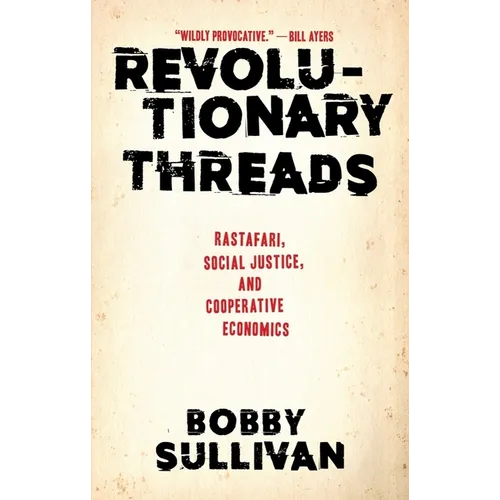 Revolutionary Threads: Rastafari, Social Justice, and Cooperative Economics