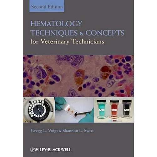 Hematology Techniques and Concepts for Veterinary Technicians
