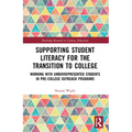 Supporting Student Literacy for the Transition to College: Working with Underrepresented Students in Pre-College Outreach Programs