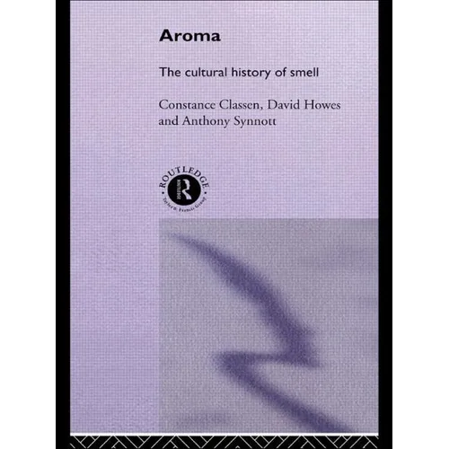 Aroma: The Cultural History of Smell