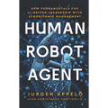 Human Robot Agent: New Fundamentals for AI-Driven Leadership with Algorithmic Management