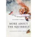More About the Squirrels: Illustrated