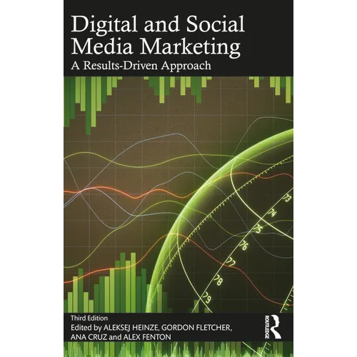 Digital and Social Media Marketing: A Results-Driven Approach