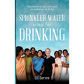 Sprinkler Water is Not for Drinking